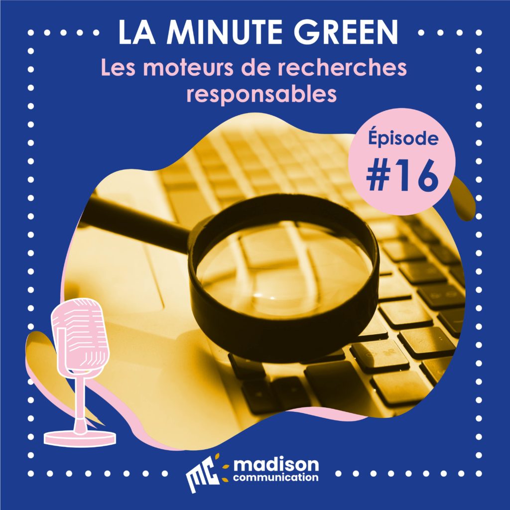 Visuel de l'épisode 16 du podcast la Minute Green sur les moteurs de recherche responsables.